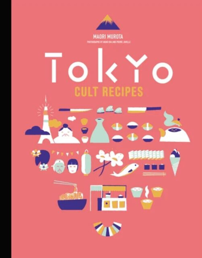 Tokyo Cult Recipes av Maori Murota