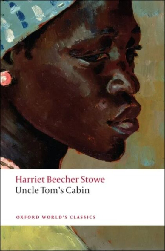 Uncle Tom's Cabin av Harriet Beecher Stowe