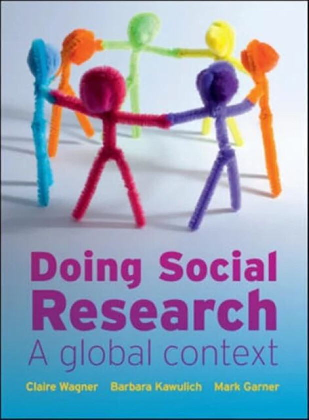 Doing Social Research: A Global Context av Claire Wagner, Barbara Kawulich, Mark Garner