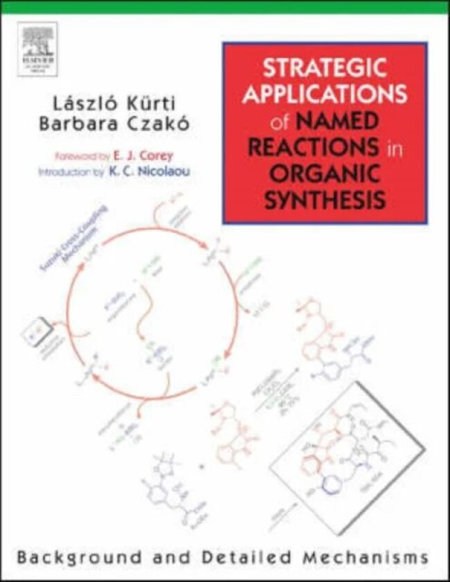 Strategic Applications of Named Reactions in Organic Synthesis av Laszlo (University of Texas Southwestern Medical Center Dallas TX USA) Kurti, Barbar