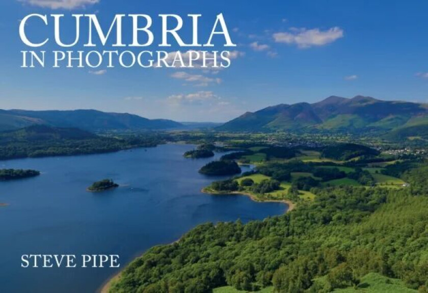 Cumbria in Photographs av Steve Pipe
