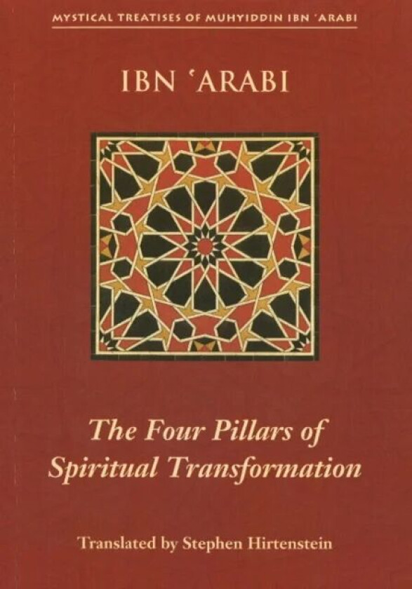 Four Pillars of Spiritual Transformation av Muhyiddin Ibn Arabi