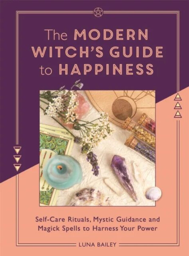 The Modern Witch's Guide to Happiness av Luna Bailey