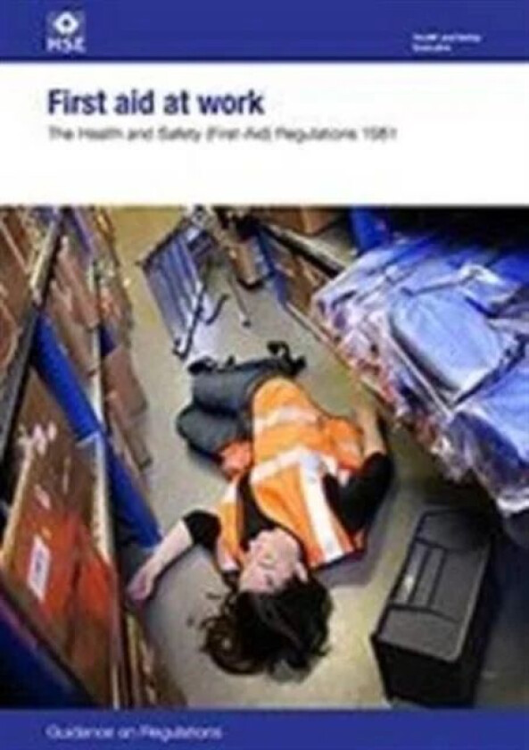 First aid at work av Great Britain: Health and Safety Executive