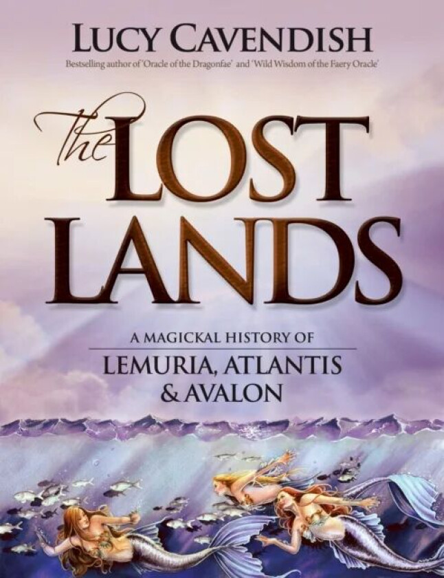 Lost Lands, the av Lucy (Lucy Cavendish) Cavendish