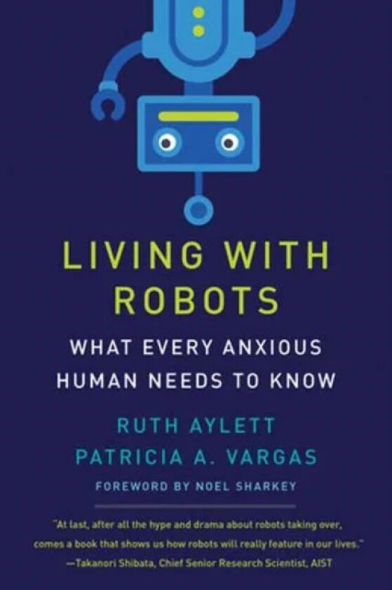 Living with Robots av Ruth Aylett, Patricia Vargas