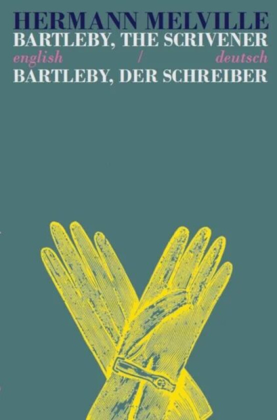Bartleby the Scrivener/Bartleby der Schreiber av Herman Melville