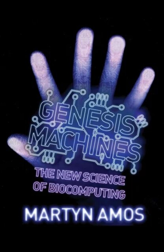 Genesis Machines av Martyn Amos