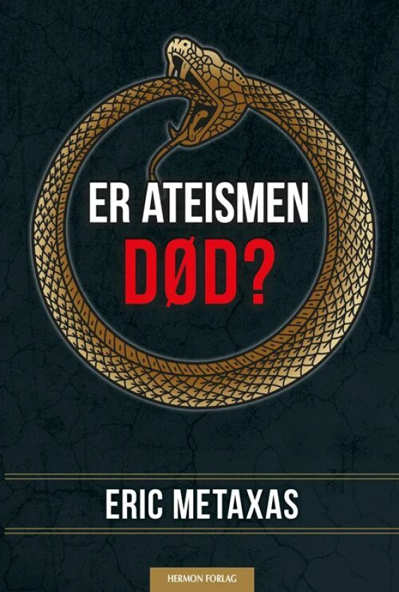 Er ateismen død? av Eric Metaxas
