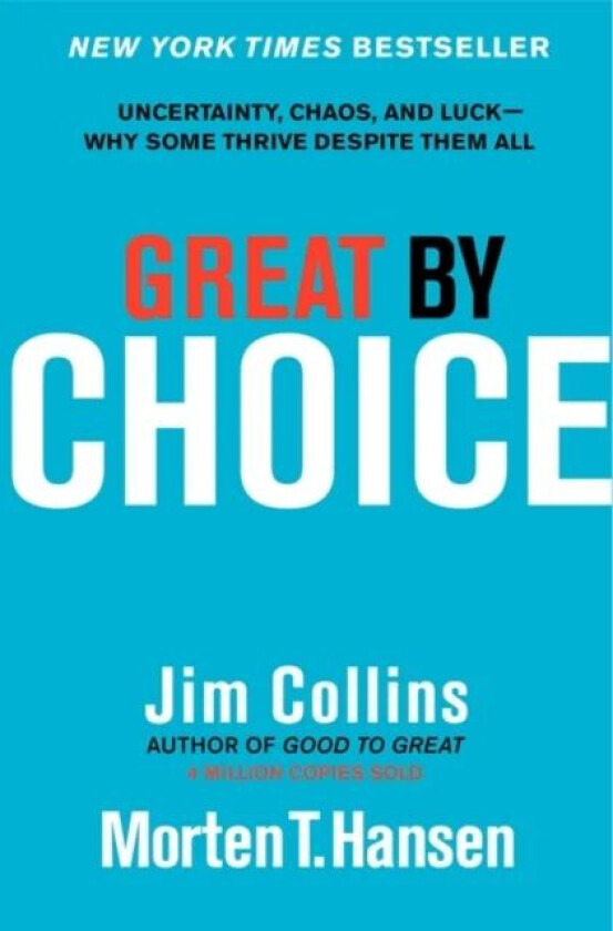 Great by Choice av Jim Collins, Morten T. Hansen