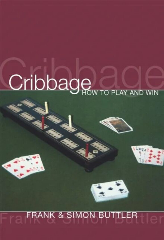Cribbage: How To Play And Win av Dr Frank Buttler, Dr Simon Buttler