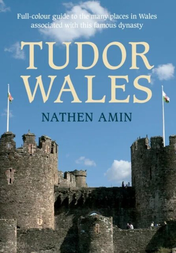 Tudor Wales av Nathen Amin