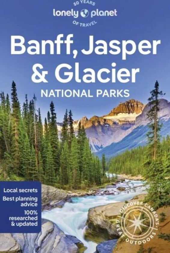 Banff, Jasper and Glacier National Parks av Lonely Planet