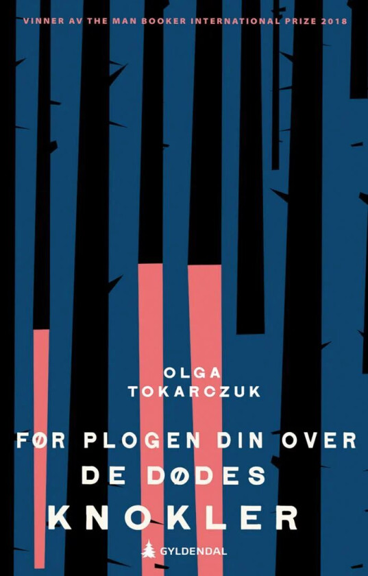 Før plogen din over de dødes knokler av Olga Tokarczuk