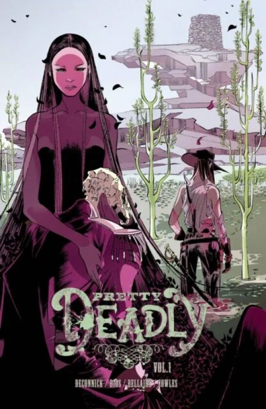 Pretty Deadly Volume 1 av Kelly Sue DeConnick