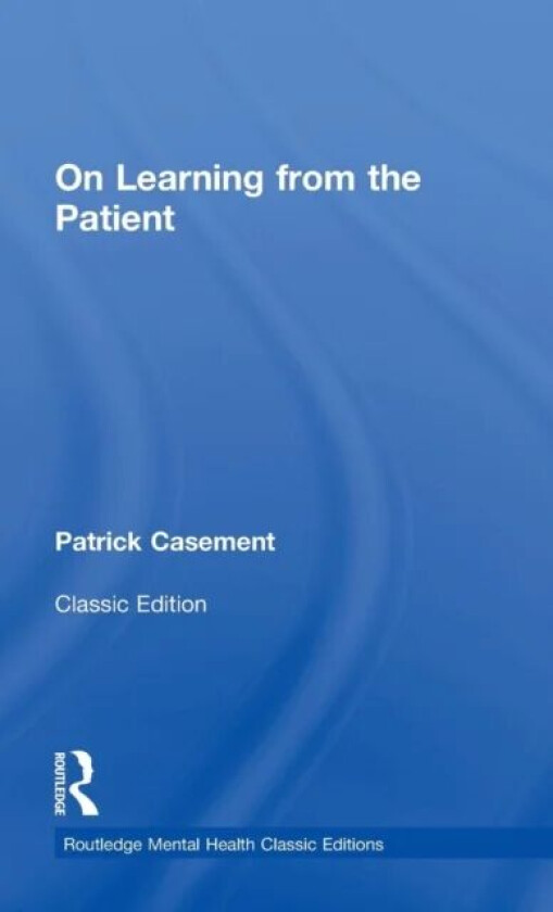 On Learning from the Patient av Patrick Casement