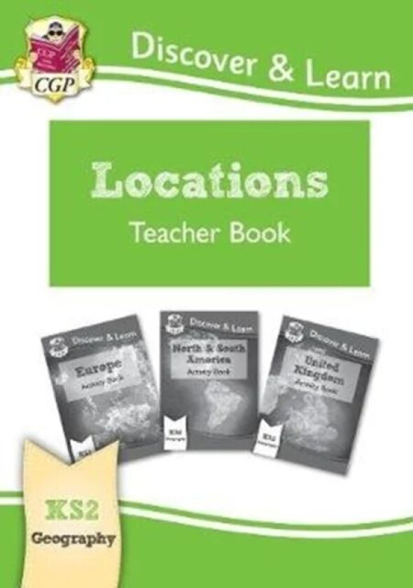 KS2 Geography Discover & Learn: Locations - Europe, UK and Americas Teacher Book av CGP Books