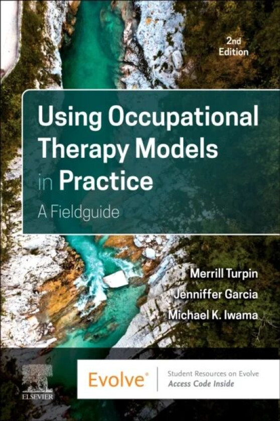 Using Occupational Therapy Models in Practice av Merrill June (Senior Lecturer of Occupational Therapy School of Health and Rehabilitation Sciences Th