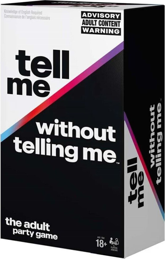 Spill Tell Me Without Telling Me Eng