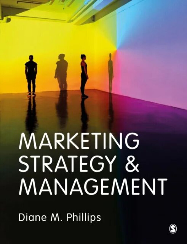 Marketing Strategy & Management av Diane M. Phillips