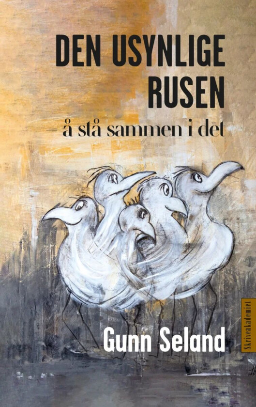 Den usynlige rusen av Gunn Seland