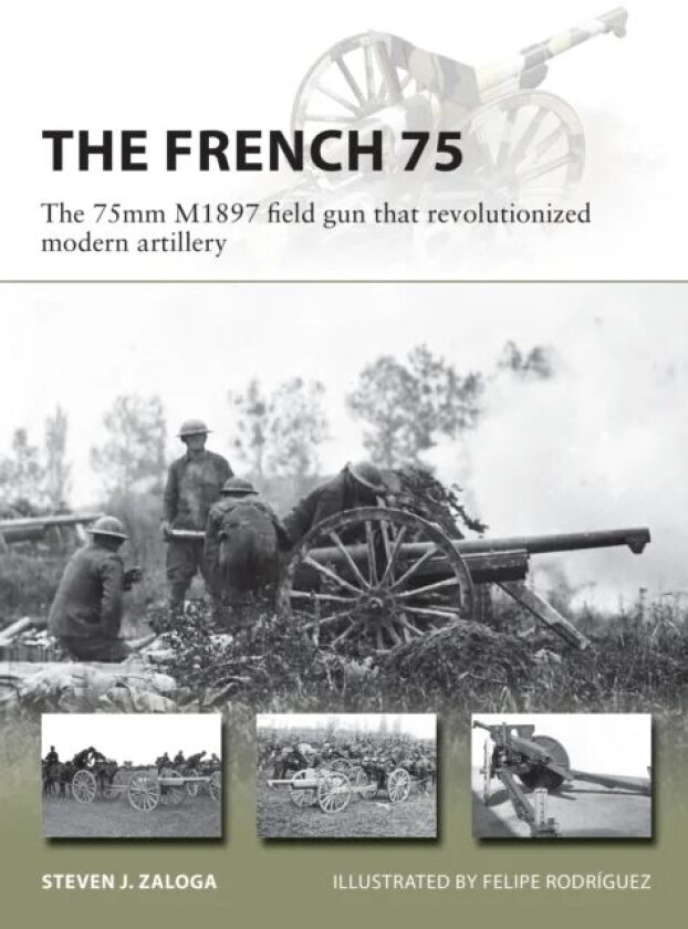 The French 75 av Steven J. Zaloga