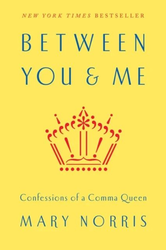 Between You & Me av Mary Norris