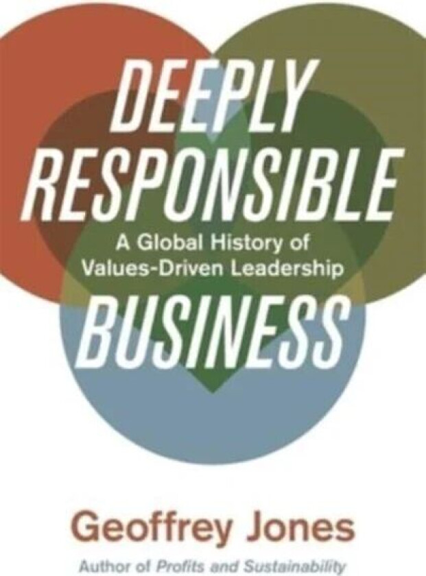 Deeply Responsible Business av Geoffrey Jones
