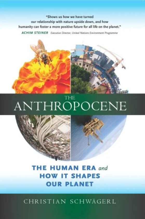 The Anthropocene av Christian (Christian Schwagerl) Schwagerl