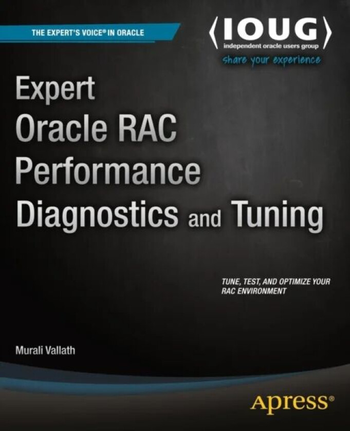Expert Oracle RAC Performance Diagnostics and Tuning av Murali Vallath