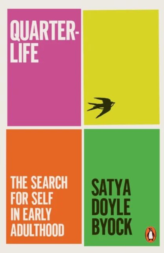 Quarterlife av SATYA DOYLE BYOCK