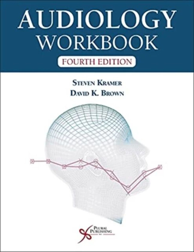 Audiology Workbook av Steven Kramer, David K. Brown