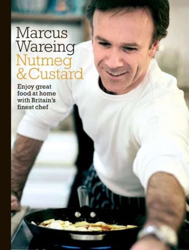 Nutmeg and Custard av Marcus Wareing
