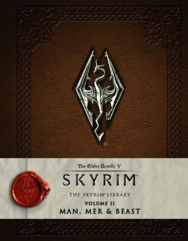 The Elder Scrolls V: Skyrim - The Skyrim Library, Vol. II: Man, Mer, and Beast av Bethesda Softworks