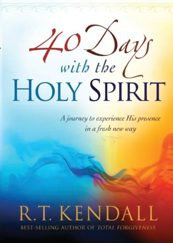 40 Days With The Holy Spirit av R.T. Kendall