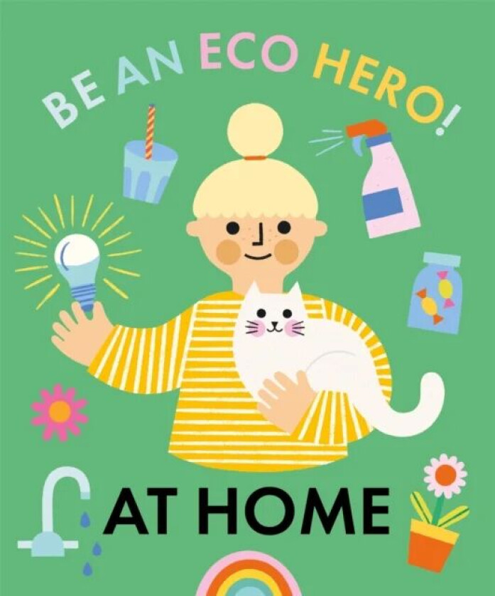 Be an Eco Hero!: At Home av Florence Urquhart