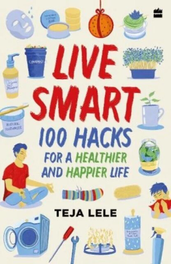 Live Smart av Teja Lele Desai