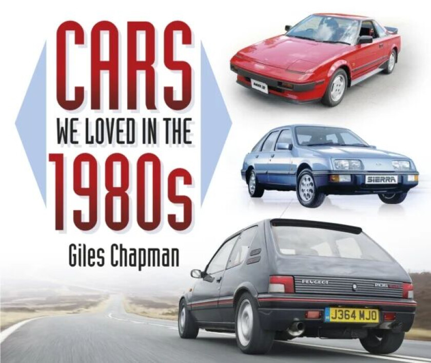 Cars We Loved in the 1980s av Giles Chapman