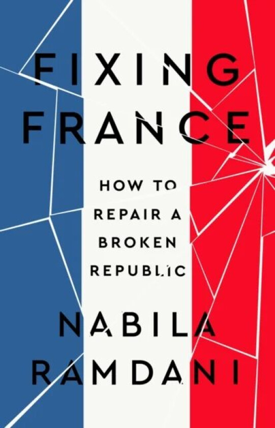 Fixing France av Nabila Ramdani