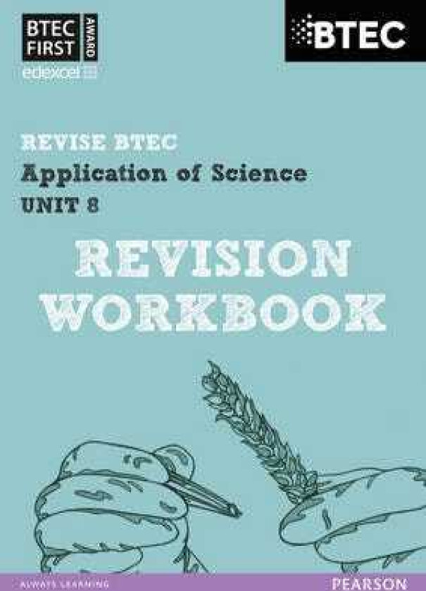 Pearson REVISE BTEC First in Applied Science: Application of Science Unit 8 Revision Workbook fo