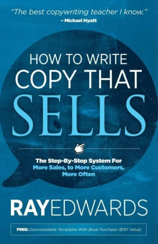 How to Write Copy That Sells av Ray Edwards