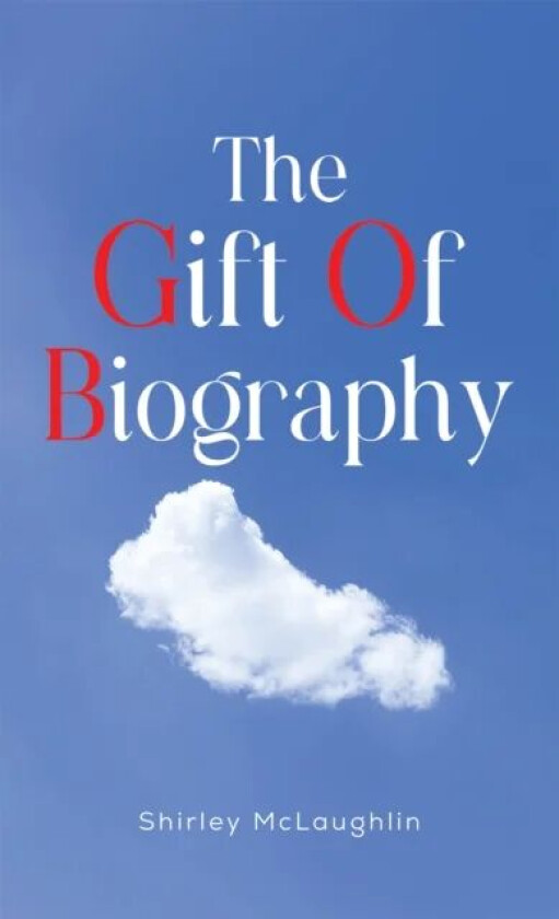 The Gift of Biography av Shirley McLaughlin