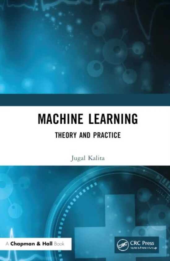 Machine Learning av Jugal (University of Colorado) Kalita
