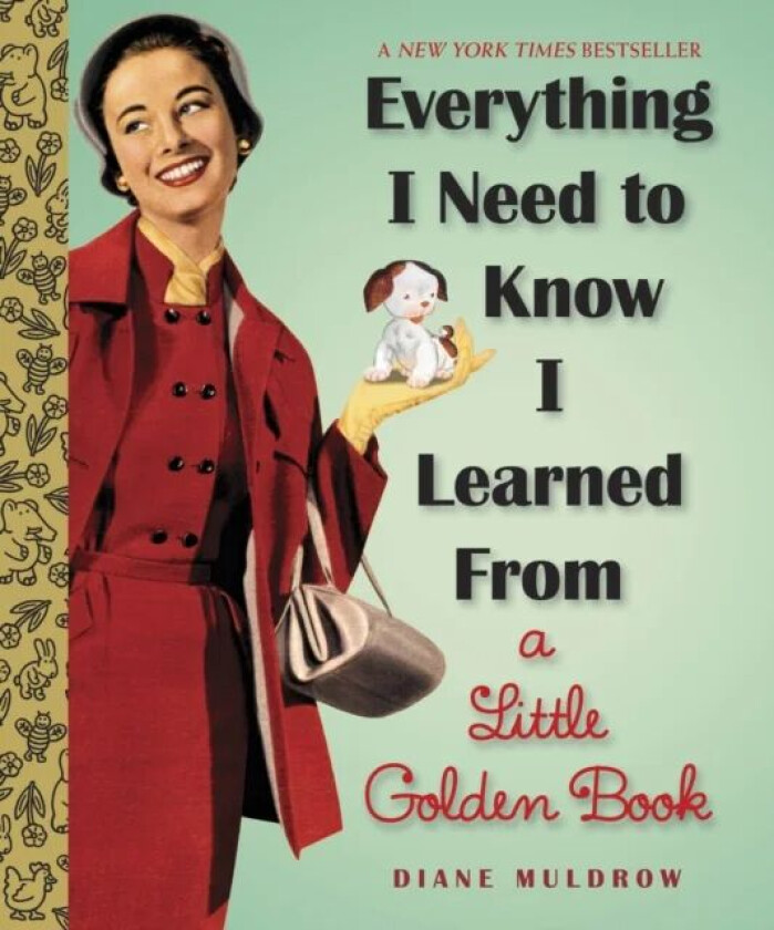 Everything I Need To Know I Learned From a Little Golden Book av Diane Muldrow