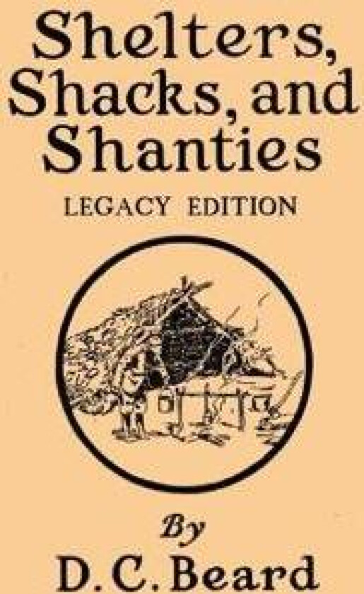 Shelters, Shacks, And Shanties (Legacy Edition)