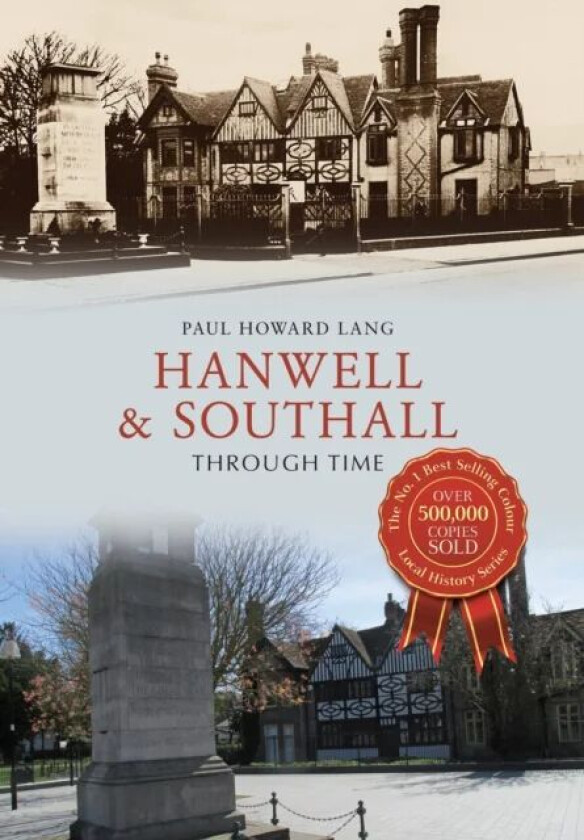 Hanwell & Southall Through Time av Paul Howard Lang