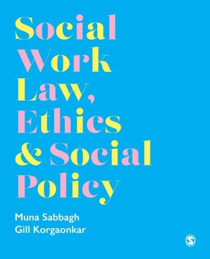 Social Work Law, Ethics & Social Policy av Muna Sabbagh, Gillian Korgaonkar