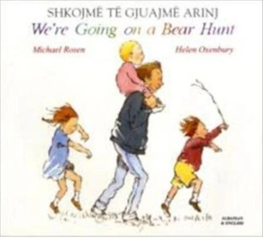 We're Going on a Bear Hunt in Albanian and English av Michael Rosen