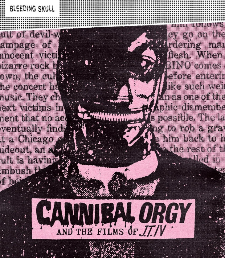 Cannibal Orgy and the Films of J.T. IV Bluray