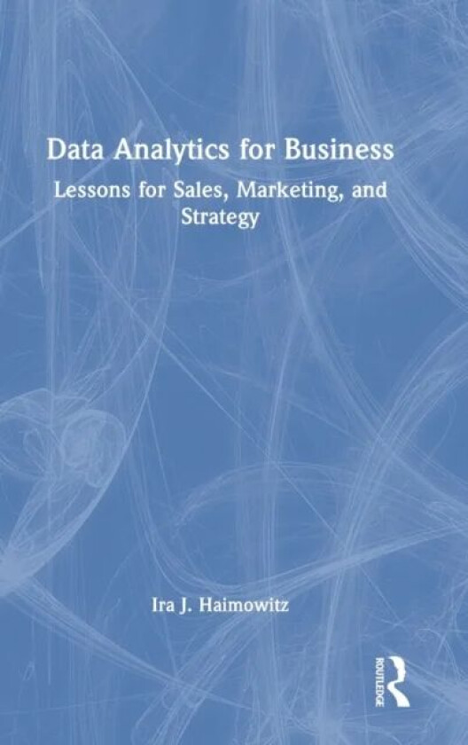 Data Analytics for Business av Ira J. Haimowitz